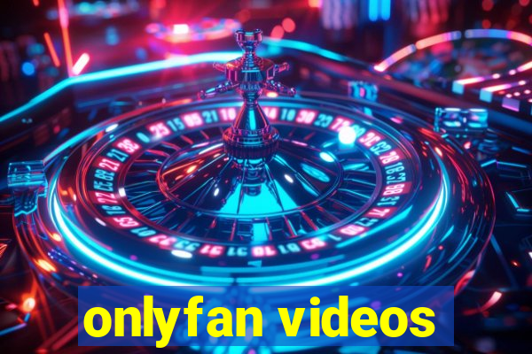 onlyfan videos